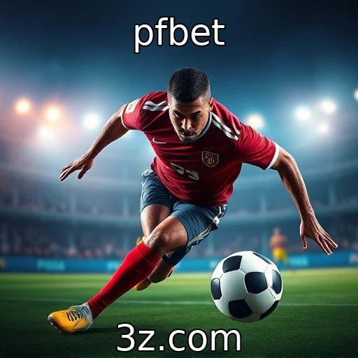 pfbet Apostas Esportivas: Análise Profunda das Melhores Estratégias de Vitória